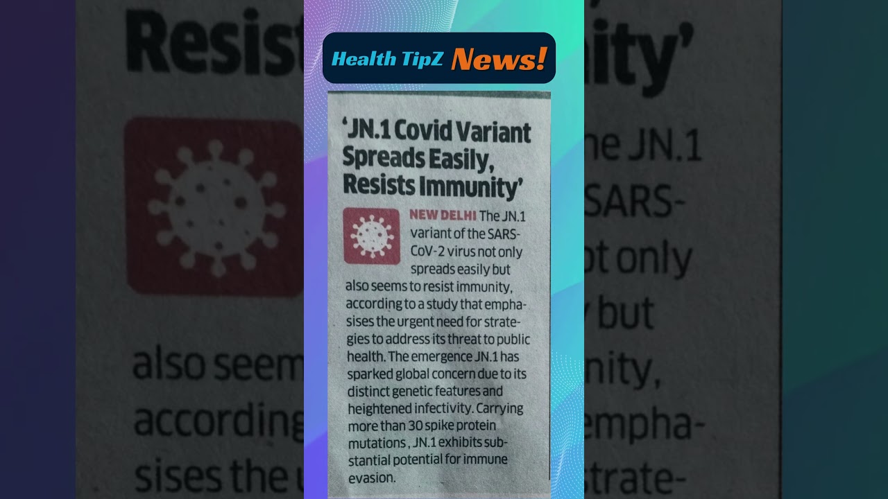 JN 1 Covid Variant Spreads Easily, Resists Immunity #infection #covid19