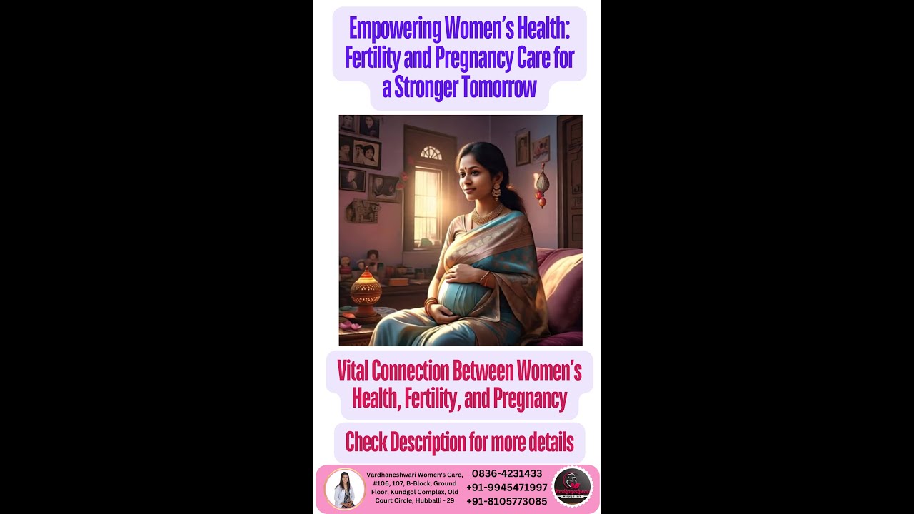 Empowering Women’s Health: Fertility and Pregnancy Care for a Stronger Tomorrow The Vital Connection