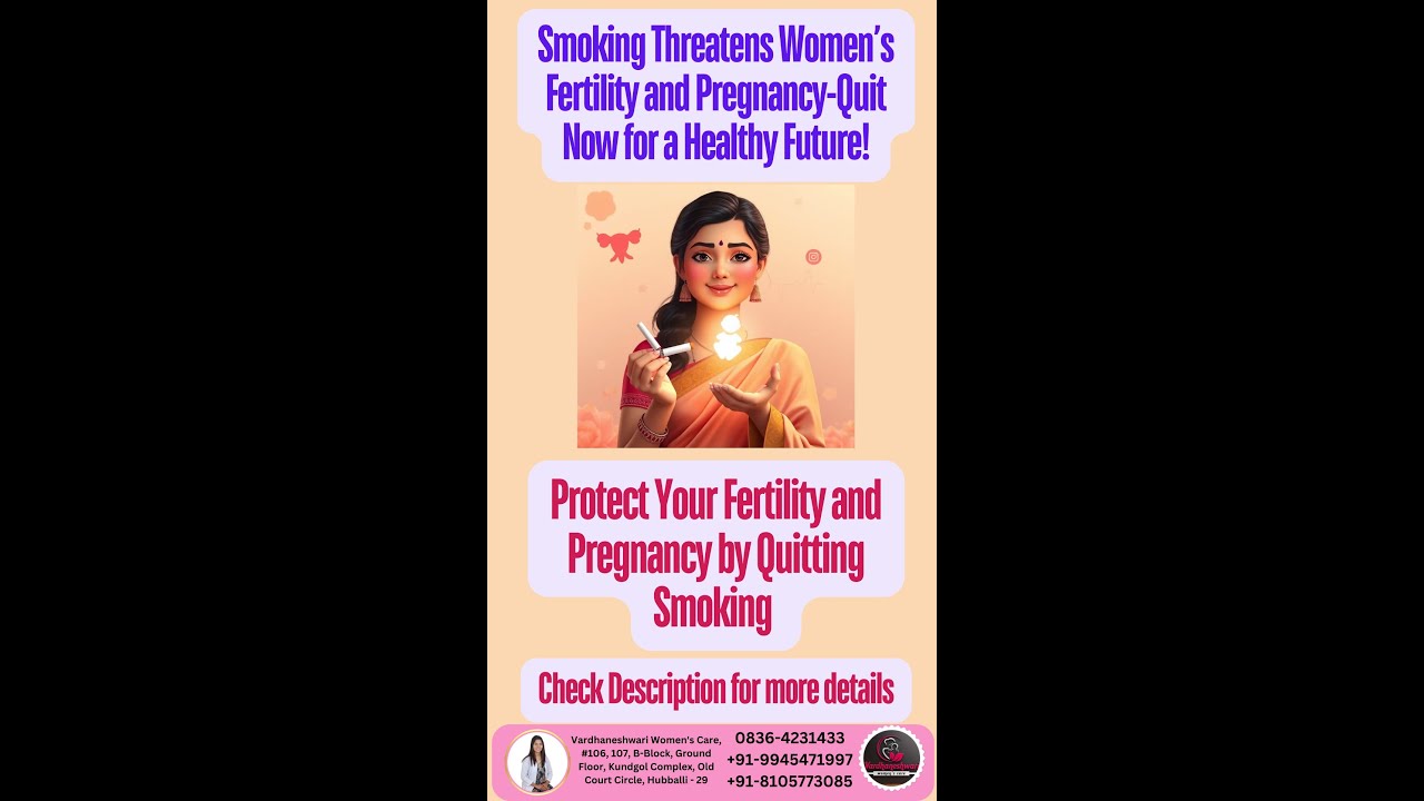 Smoking Threatens Women’s Fertility and Pregnancy-Quit Now for a Healthy Future! Protect Fertility
