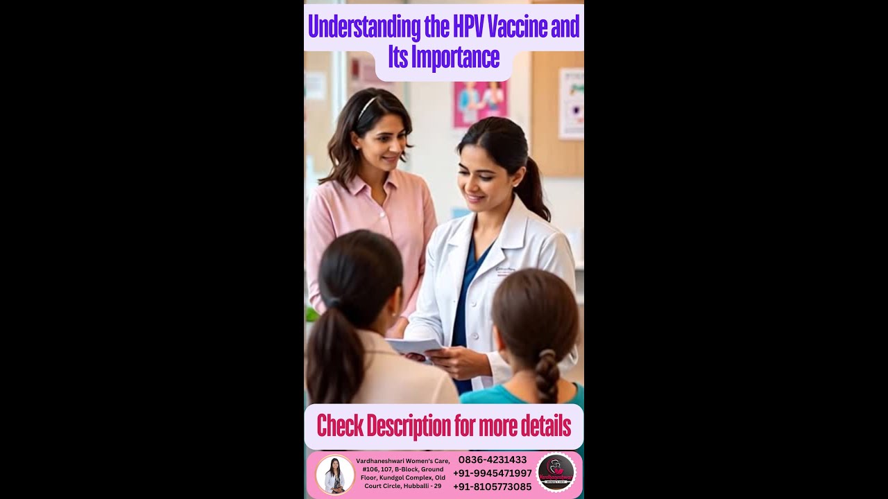 Proven Protection: Understanding the HPV Vaccine and Its Importance.