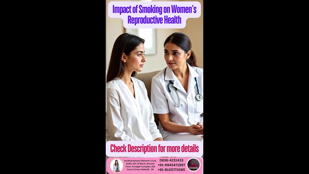 Smoking on Women’s Reproductive Health. The impact of smoking on Women’s reproductive health