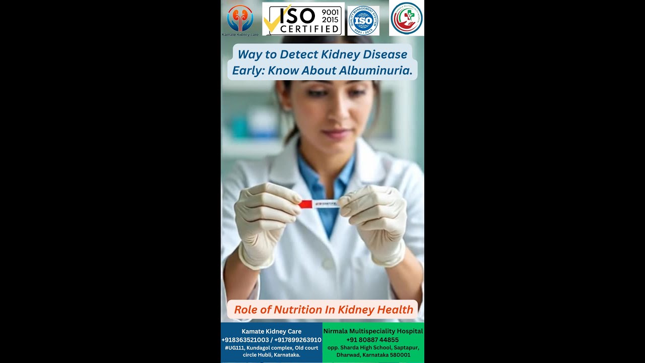 Way to Detect Kidney Disease Early. Role of Nutrition In Kidney – Albuminuria: Albumin in the Urine