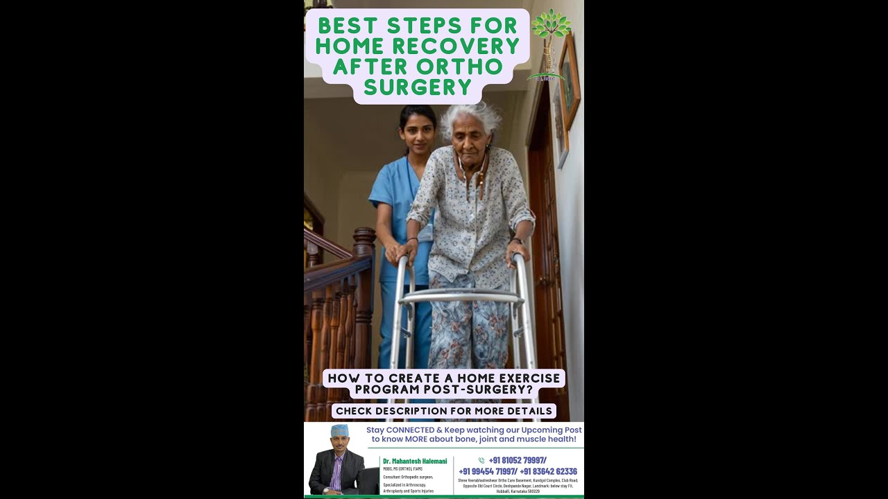 Best Steps for Home Recovery After Ortho Surgery. How to create a home exercise program post-surgery