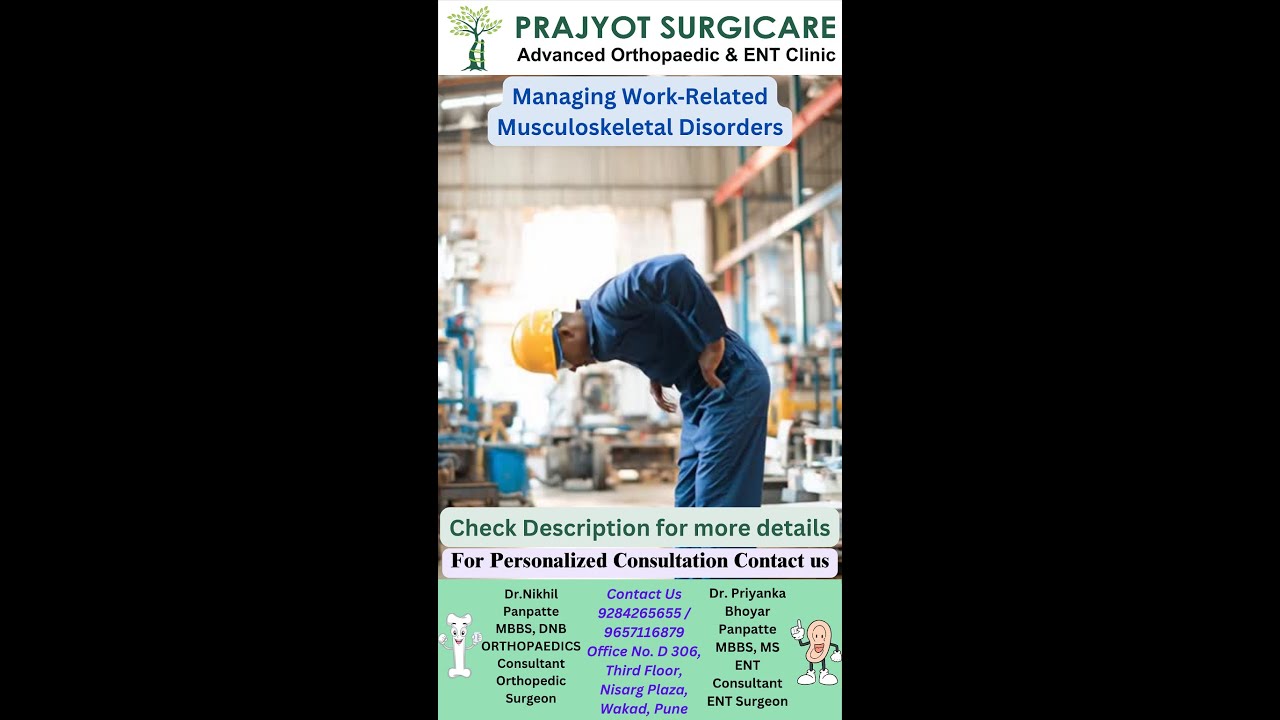 Work‑Related Musculoskeletal Disorders. Tips for managing work-related musculoskeletal disorders