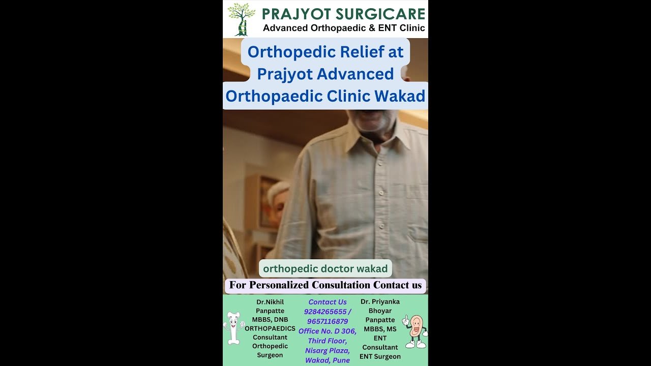 Proven Orthopedic Relief at Prajyot Advanced Orthopaedic Clinic Wakad. orthopedic doctor wakad