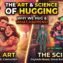 The Proven Art and Science of Hugging #hugging #hug #hugtherapy #huggy #huggywuggy